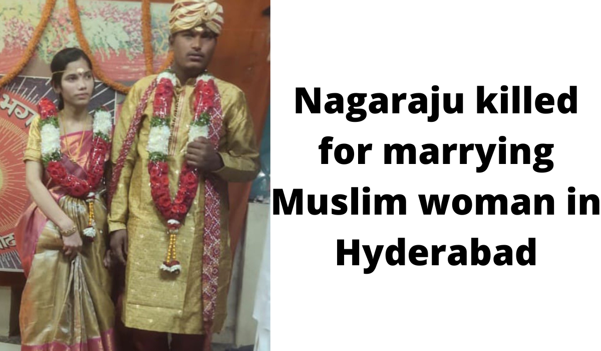 Nagaraju killed for marrying Muslim woman in Hyderabad – Nijam Today