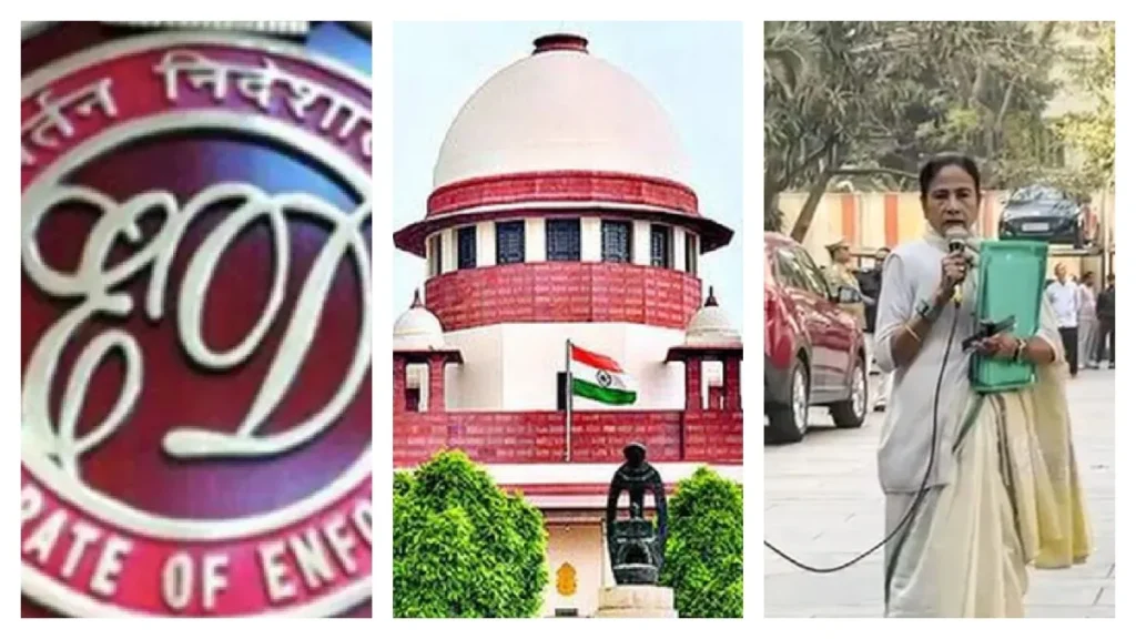 బెంగాల్‌లో ఈడీ దర్యాప్తునకు ఆటంకాలపై సుప్రీంకోర్టు ఆగ్రహం